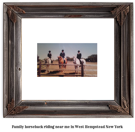 family horseback riding near me in West Hempstead, New York